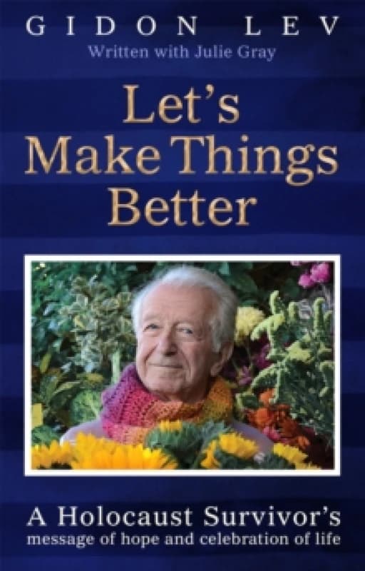 Let's Make Things Better. Hardback. By Gidon Lev, Julie Gray Books