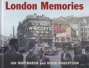 London Memories by Ian Whitmarsh and Kevin Robertson Hardback