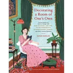 Decorating a Room of One's Own: Conversations on Interior Design with Miss Havisham, Jane Eyre, Victor Frankenstein,...