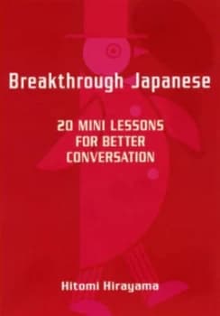 Breakthrough Japanese by Hitomi Hirayama Paperback