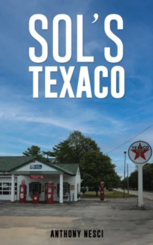 Sol's Texaco. Paperback. By Anthony Nesci Books