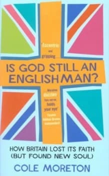 Is God Still an Englishman by Cole Moreton Paperback