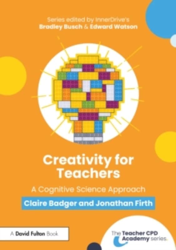 Creativity for Teachers : A Cognitive Science Approach Paperback / softback