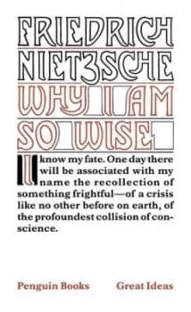 Why I Am so Wise by Friedrich Nietzsche Book