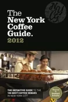 New York Coffee Guide 2012 by Jeffrey Young