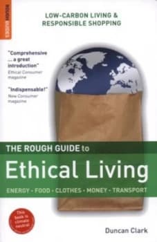 The Rough Guide to Ethical Living by Duncan Clark Paperback