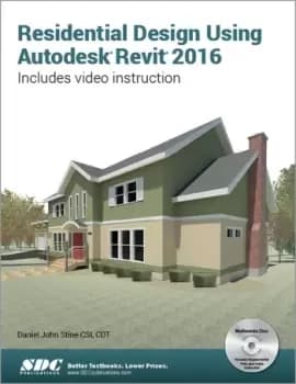 Residential Design Using Autodesk Revit 2016