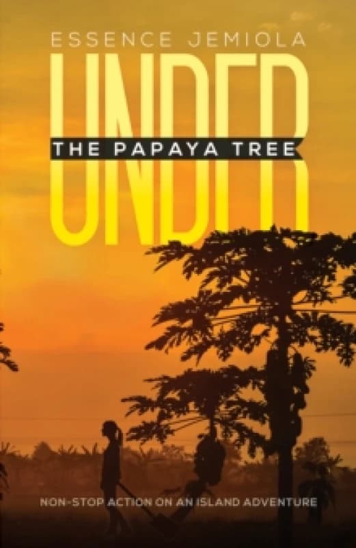 Under the Papaya Tree : Non-stop Action on an Island Adventure Paperback / softback