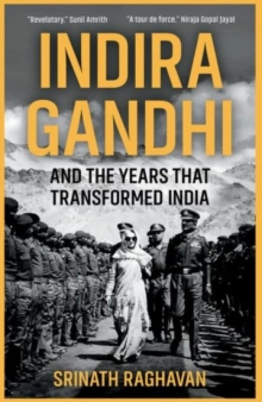 Indira Gandhi and the Years that Transformed India Hardback