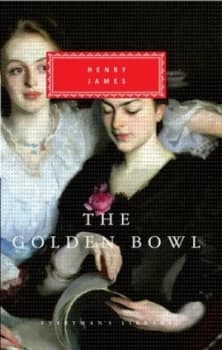 The Golden Bowl by Henry James Hardback