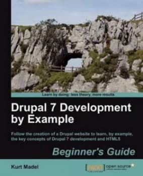 Drupal 7 Development by Example by Kurt Madel Paperback