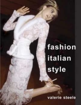 Fashion Italian Style by Valerie Steele Hardback