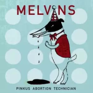 Pinkus Abortion Technician by Melvins CD Album
