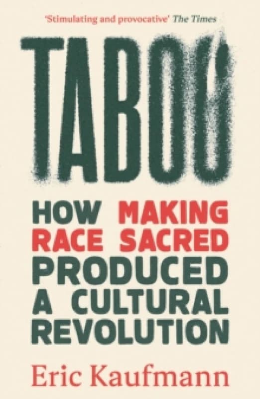 Taboo : How Making Race Sacred Produced a Cultural Revolution Paperback / softback