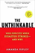 unthinkable who survives when disaster strikes and why ripley amanda