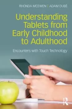 Understanding Tablets from Early Childhood to AdulthoodEncounters with Touch Technology