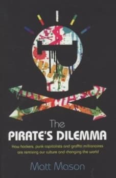 The Pirates Dilemma by Matt Mason Paperback