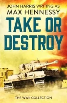 Take or destroy - Max Hennessy - Paperback - Used