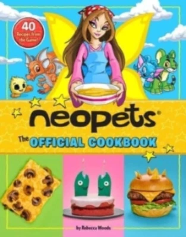 Neopets: The Official Cookbook : 40+ Recipes from the Game! Hardback