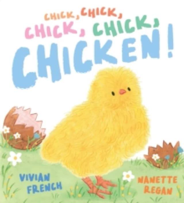 Chick, Chick, Chick, Chick, Chicken! Hardback
