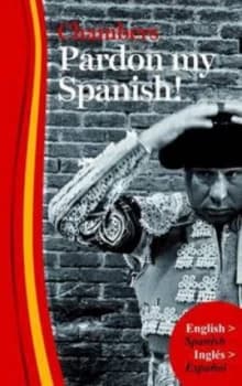 Chambers Pardon My Spanish by Chambers Paperback