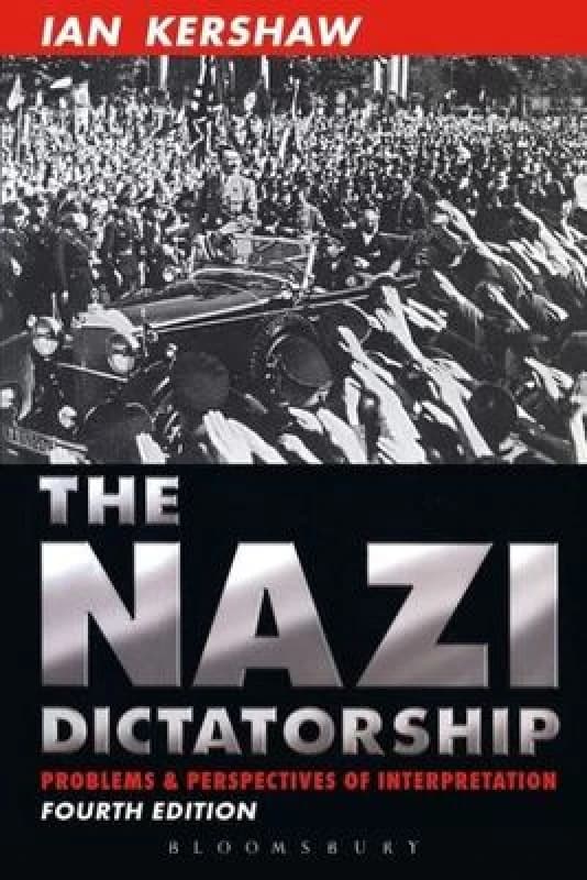 The Nazi Dictatorship by Ian Kershaw Paperback