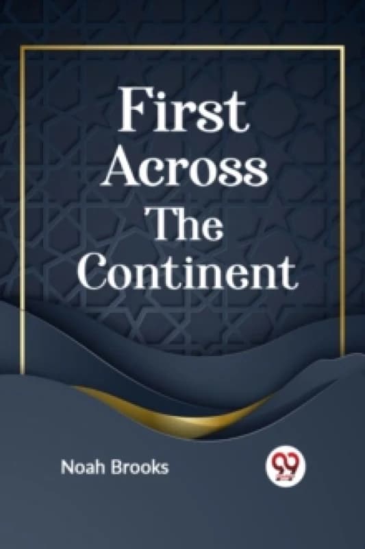 First Across the Continent Paperback / softback