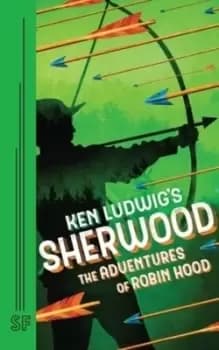 Ken Ludwig's Sherwood - Ken Ludwig - Paperback - Used