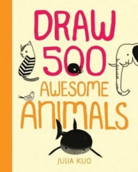 Draw 500 Awesome Animals by Julia Kuo Paperback
