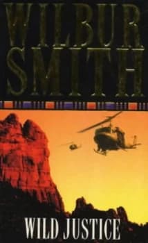 Wild Justice by Wilbur Smith Book