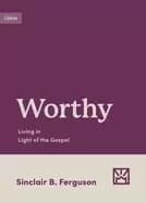 worthy living in light of the gospel