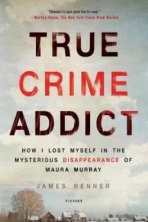 True Crime Addict by James Renner