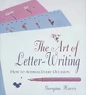art of letter writing how to address every occasion