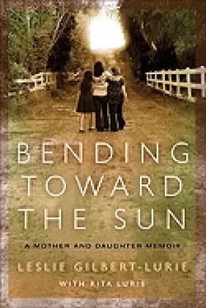bending toward the sun a mother and daughter memoir