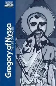 Life of Moses by Saint,Bishop of Nyssa Gregory
