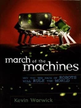 March of the Machines by K Warwick Hardback