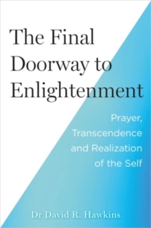 The Final Doorway to Enlightenment : Prayer, Transcendence and Realization of the Self Paperback / softback