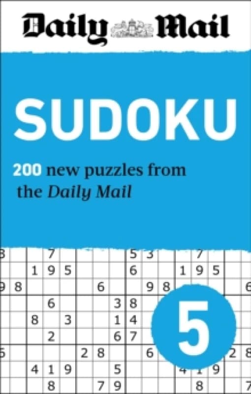 Daily Mail Sudoku 5 : 200 New puzzles from easy to fiendish Paperback / softback