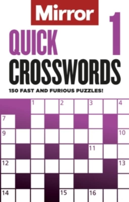 The Mirror: Quick Crosswords 1 : 150 fast and furious puzzles! Paperback / softback