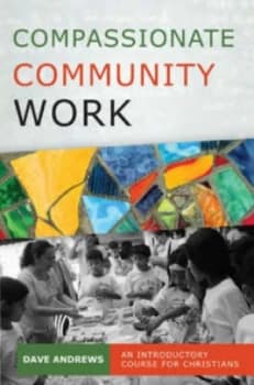 Compassionate Community Work by Dave Andrews Paperback
