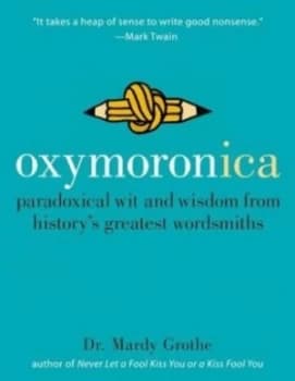 Oxymoronica by Mardy Grothe Book