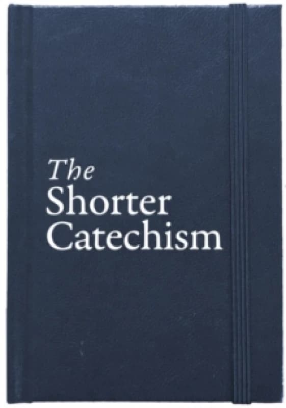 The Shorter Catechism Hb Hardback