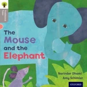 The mouse and the elephant by Narinder Dhami