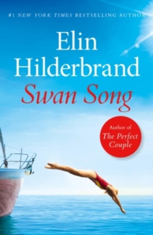 Swan Song : The perfect escapist summer read from the #1 bestseller and author of THE PERFECT COUPLE, now a major Netflix series Paperback / softback