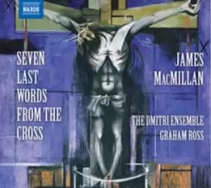 Seven Last Words from the Cross by James MacMillan CD Album