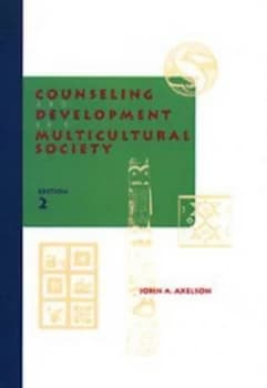 Counseling and Development in a Multicultural Society by John a Axelson Book