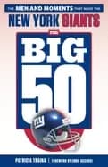 big 50 new york giants the men and moments that made the new york giants
