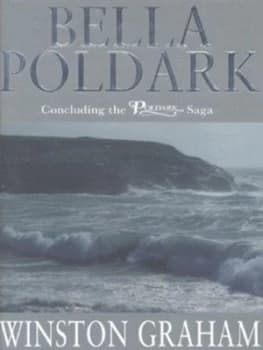 Bella Poldark by Winston Graham Hardback