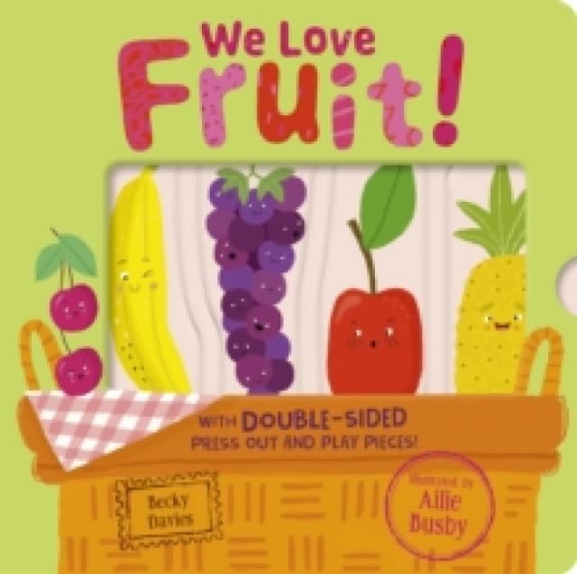 We Love Fruit! Board book