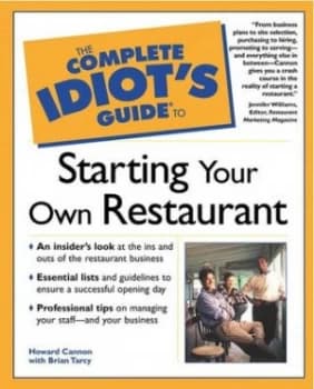 The Complete Idiots Guide to Starting Your Own Restaurant by Howard Cannon Paperback